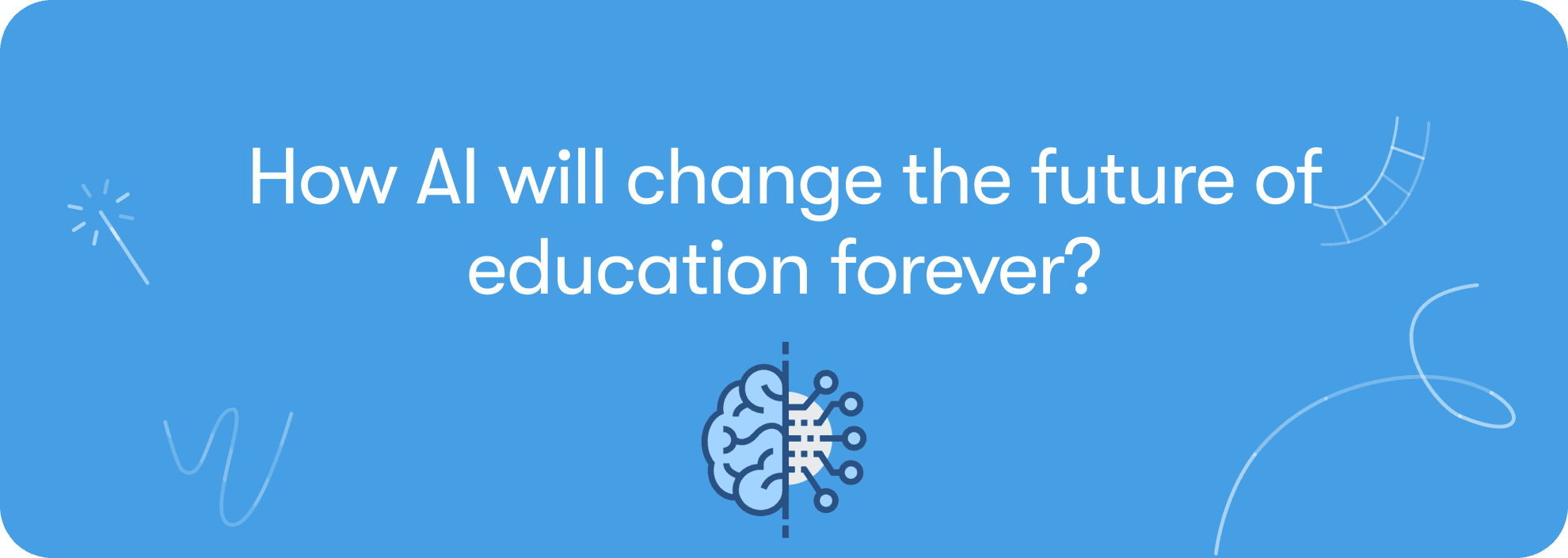 How AI will change the future of education forever 2.png