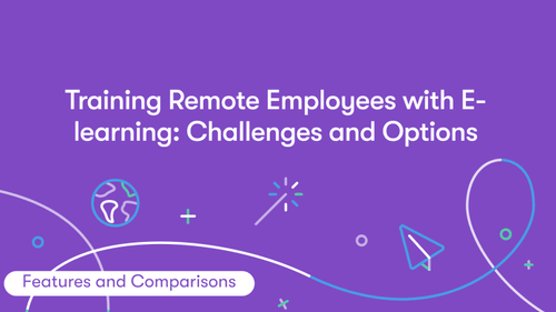 Training Remote Employees with E-learning: Challenges and Options